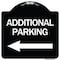 Signmission Additional Parking Left Arrow Heavy-Gauge Aluminum Architectural Sign, 18" x 18", BW-1818-24350 A-DES-BW-1818-24350 - alternate 1